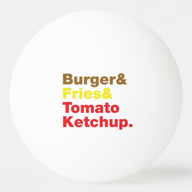 Burger & Fries & Tomato Ketchup. Ping-Pong Ball (Front)