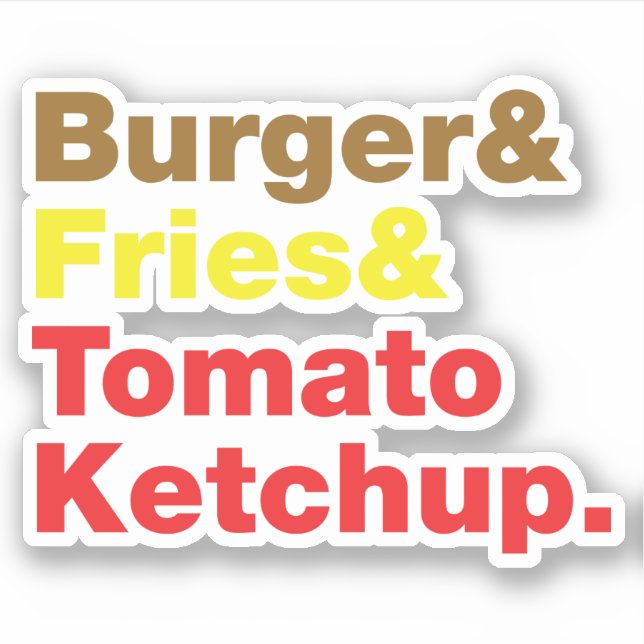 Burger & Fries & Tomato Ketchup. Sticker (Front)