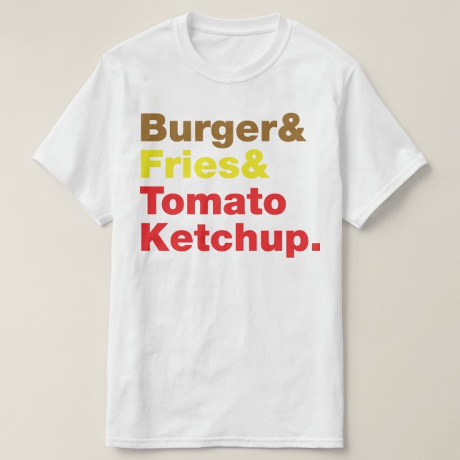 Burger & Fries & Tomato Ketchup. T-Shirt (Design Front)