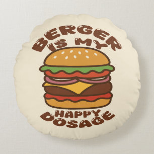 Burger is my happy dosage vintage quote round pillow