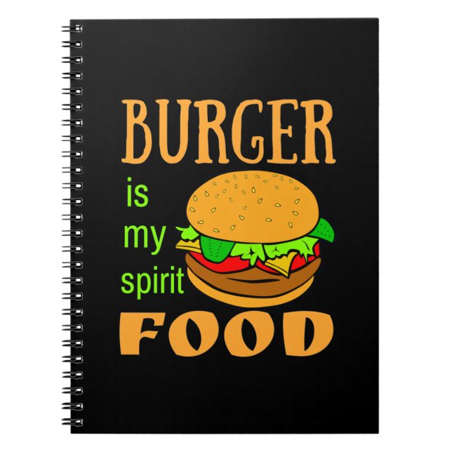 Burger is my spirit food hamburger notebook (Front)
