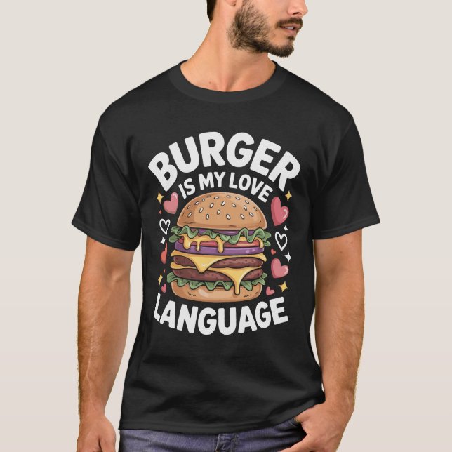 Burger Lovers Funny Quote T-Shirt Design (Front)