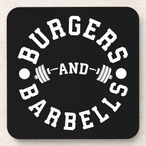 Burgers and Barbells _ Funny Workout Motivational Beverage Coaster