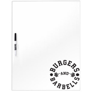 Burgers and Barbells - Funny Workout Motivational Dry Erase Board