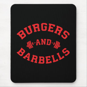 Burgers and Barbells - Lifting Workout Motivation Mouse Pad