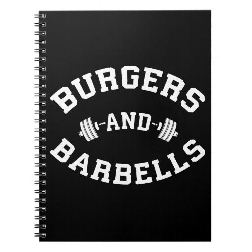 Burgers and Barbells _ Lifting Workout Motivation Notebook