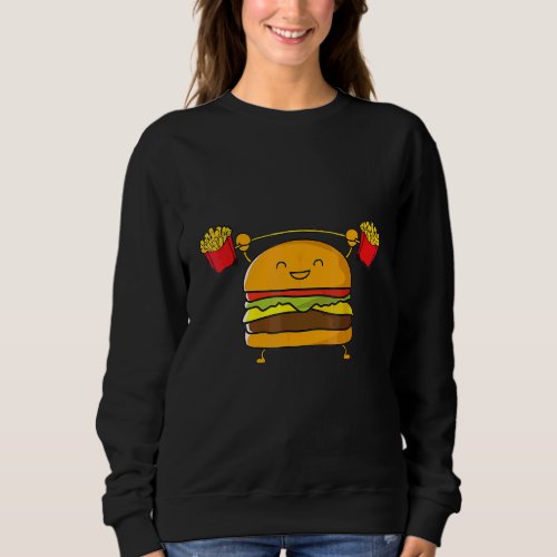 Burgers Lifting Fries  Food Snatch  Food Sweatshirt