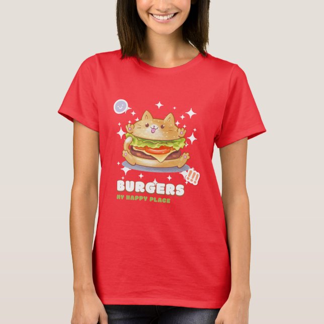 Burgers My Happy Place T-Shirt (Front)