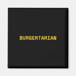Burgertarian Funny Foodie Burger Lover Hamburger C Magnet