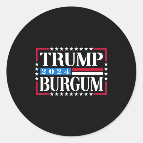 Burgum 2024 Shirt Vote Trump 2024 Election  Classic Round Sticker