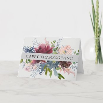 Burgundy And Navy Watercolor Floral Thanksgiving Holiday Card by DP_Holidays at Zazzle