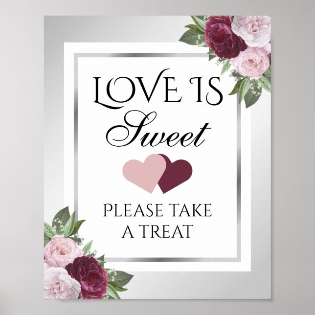 Burgundy and Silver Floral Love Is Sweet Wedding Poster (Front)
