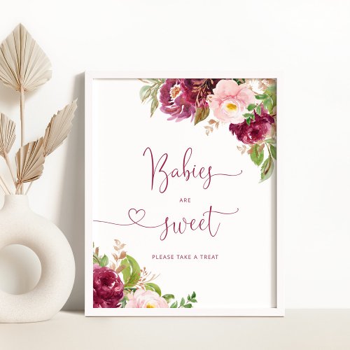 Burgundy blush pink floral Babies are sweet Poster