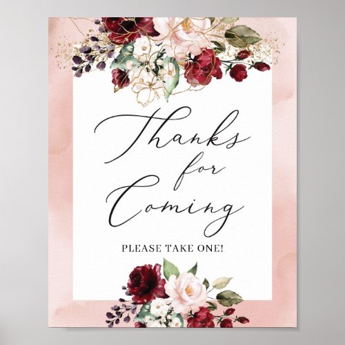 Burgundy blush pink gold floral thanks for coming poster