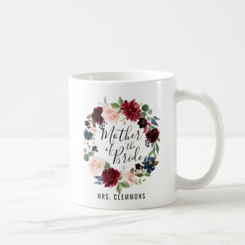 Burgundy Bouquet  Mother of the Bride Coffee Mug