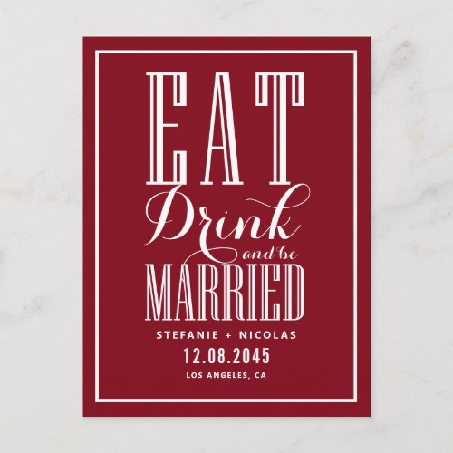 Burgundy Eat Drink and Be Married Save the Date Announcement Postcard
