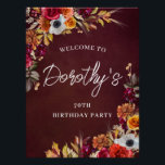 Burgundy Fall Flowers 70th Birthday Party Welcome Poster<br><div class="desc">Beautiful fall flowers decorate two corners of this birthday party welcome sign. Red roses,  terracotta flowers and white peonies blend with deep green leaves and foliage. The flowers and white modern script pop against the burgundy red background. This item is part of the Burgundy Fall Flowers collection.</div>