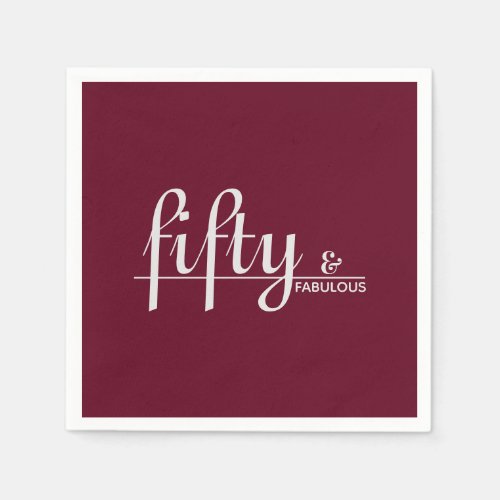 Burgundy fifty  FABULOUS Script 50th Birthday Napkins