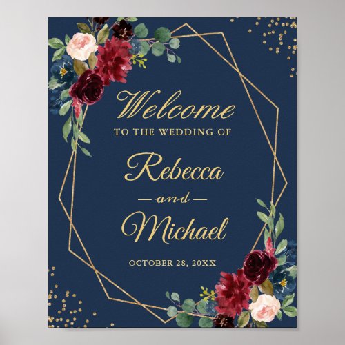 Burgundy Floral Gold Frame Navy Blue Wedding Sign - Burgundy Floral Gold Frame Navy Blue Wedding Welcome Sign Poster. 
(1) The default size is 8 x 10 inches, you can change it to a larger size.  
(2) For further customization, please click the "customize further" link and use our design tool to modify this template. 
(3) If you need help or matching items, please contact me.