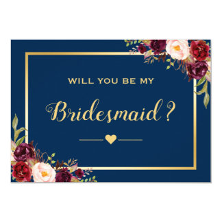 Burgundy Floral Navy Will You Be My Bridesmaid Card