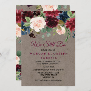 Burgundy Floral Rustic Vow Renewal We Still Do Invitation