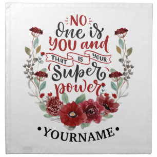 Burgundy Flowers No One Is You & That's Your Power Cloth Napkin