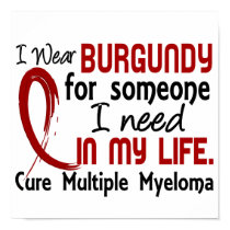 Burgundy For Someone I Need Multiple Myeloma Poster