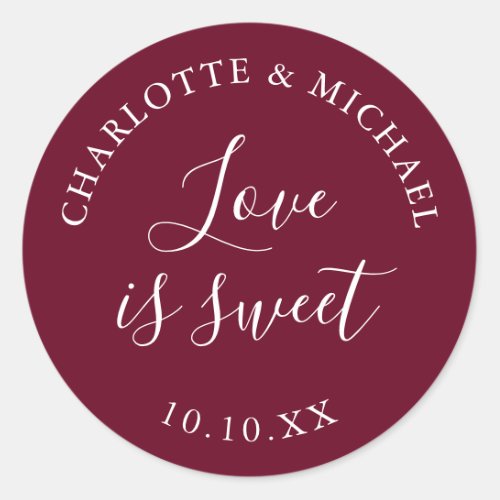 Burgundy Love Is Sweet Wedding Favor  Classic Round Sticker