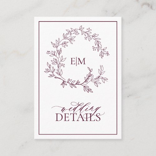Burgundy Monogram Wedding Details Enclosure Card - We're loving this trendy, modern burgundy details card! Simple, elegant, and oh-so-pretty, it features a hand drawn leafy wreath encircling a modern wedding monogram. It is personalized in elegant typography, and accented with hand-lettered calligraphy. Finally, it is trimmed in a delicate frame and the back of the card contains the details, which allows the addition of the information you need to give, This may include driving directions, reception information, hotel information, etc. This can also include your wedding website.The card holds up to 20 lines of text. Text is aligned to top and flows down, you may need to adjust vertical positioning depending on the amount of text by clicking customize further. Veiw suite here: 
https://www.zazzle.com/collections/burgundy_leafy_crest_monogram_wedding-119160969675221295 Contact designer for matching products to complete the suite, OR for color variations of this design. Thank you sooo much for supporting our small business, we really appreciate it! 