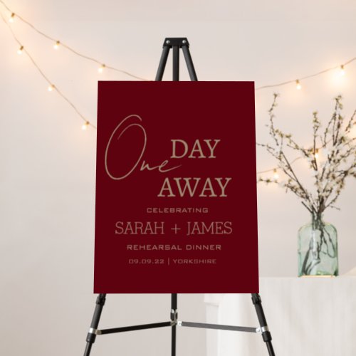 Burgundy One Day Away Rehearsal Dinner Wedding Foam Board