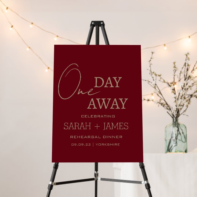 Burgundy One Day Away Rehearsal Dinner Wedding Foam Board (In Situ (Stand))