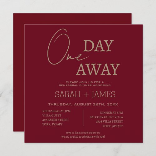 Burgundy One Day Away Rehearsal Dinner Wedding Invitation