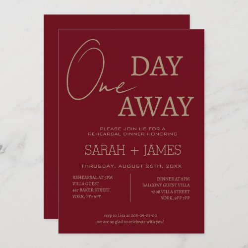 Burgundy One Day Away Rehearsal Dinner Wedding Invitation