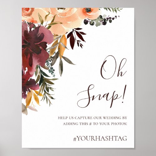 Burgundy Orange Floral Oh Snap Wedding Hashtag Poster