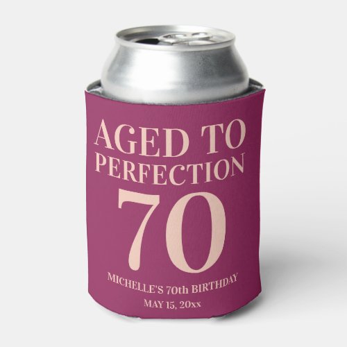 Burgundy Pink Birthday Aged to Perfection 70 Can Cooler