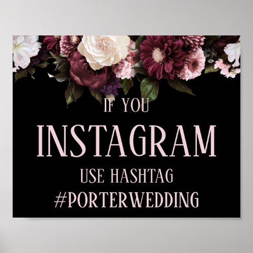 Burgundy Pink Floral Instagram Hashtag Wedding Poster