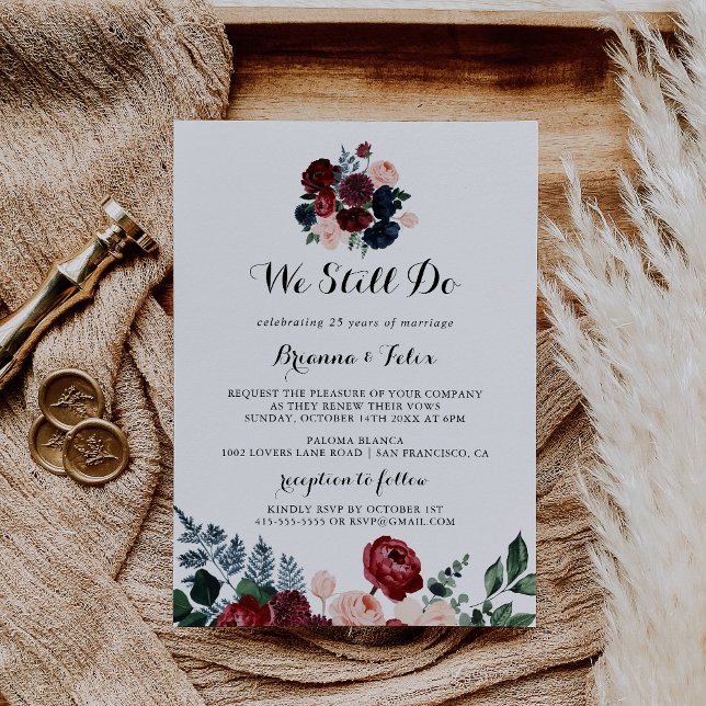 Burgundy Pink Navy Floral We Still Do Vow Renewal  Invitation (Creator Uploaded)