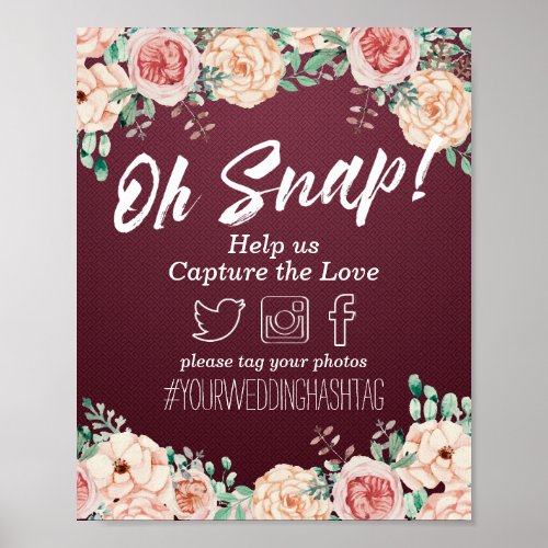 Burgundy Red Floral Oh Snap Hashtag Wedding Sign