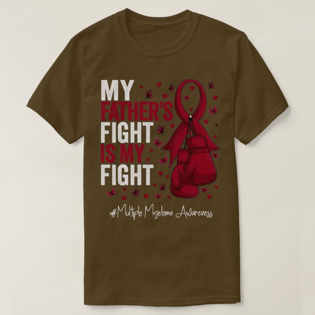Burgundy Ribbon Father Fighter Multiple Myeloma Aw T-Shirt (Design Front)
