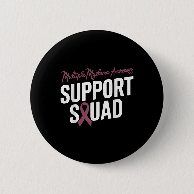 Burgundy Ribbon Support Squad For Multiple Myeloma Button (Front)