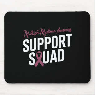 Burgundy Ribbon Support Squad For Multiple Myeloma Mouse Pad