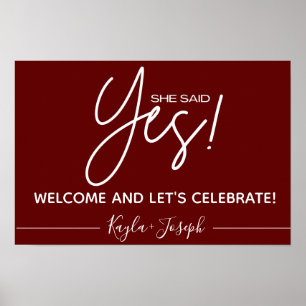 Burgundy She said Yes Engagement Welcome Poster