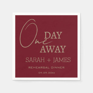 burgundy Wedding One Day Away Rehearsal Dinner Napkins