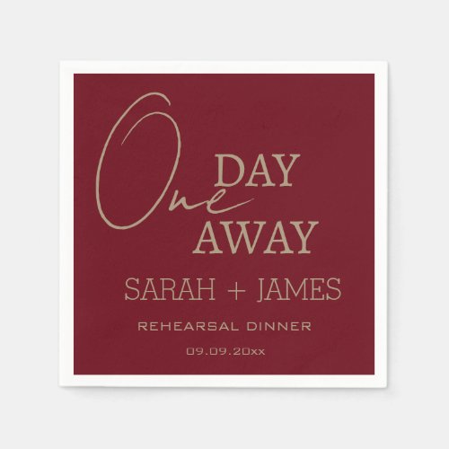 burgundy  Wedding One Day Away Rehearsal Dinner  Napkins