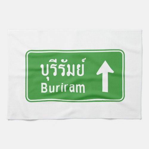 Buriram Ahead  Thai Highway Traffic Sign  Kitchen Towel