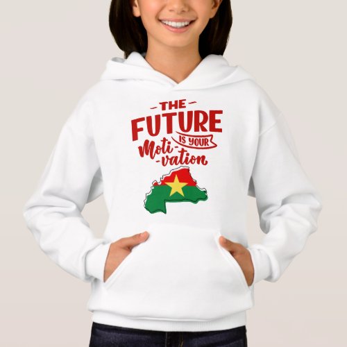 Burkina Faso the future is your motivation Hoodie