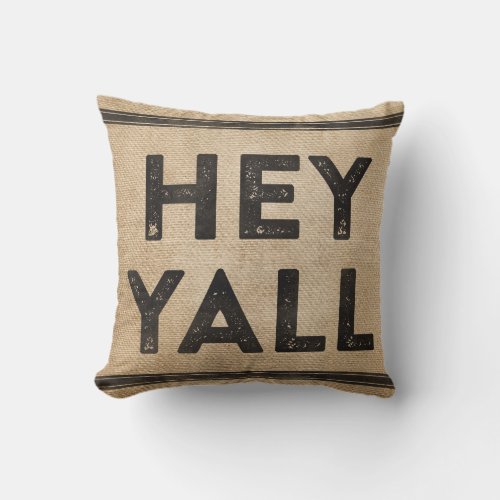 Burlap Hey Yall its a southern thing Throw Pillow