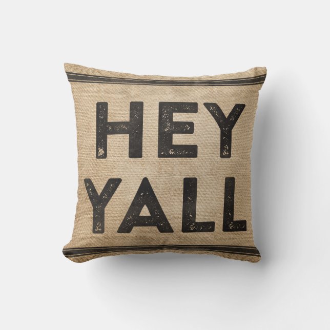 Burlap Hey Yall its a southern thing Throw Pillow (Front)