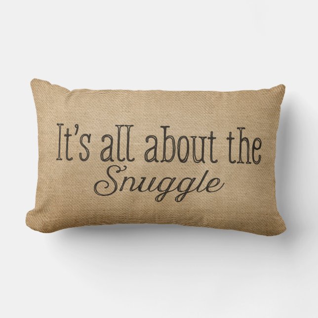 Burlap Its all about the Snuggle Lumbar Pillow (Front)