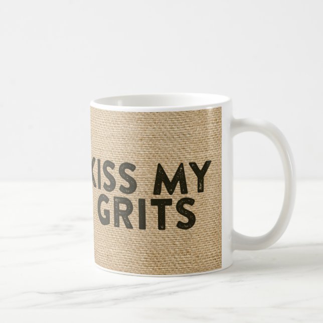 Burlap Kiss My Grits Coffee Mug (Right)